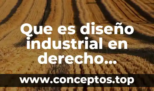 Que es diseño industrial en derecho mercantil