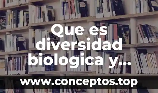 Que es una funcion biologica del agua 8 Que es diversidad biologica y acciones para cuidarla