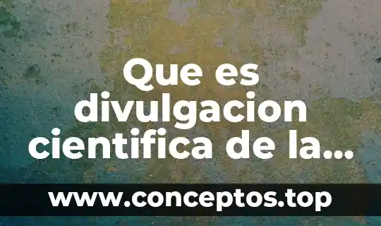 Que es una funcion biologica del agua 7 Que es divulgacion cientifica de la biodibersidad biologica