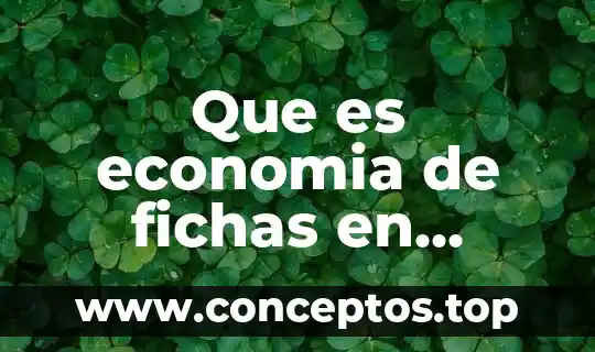 Que es economia de fichas en psicologia