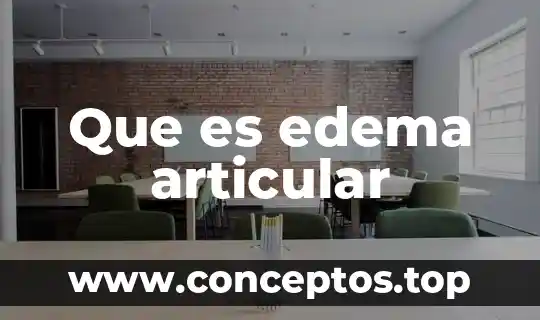 Que es edema articular