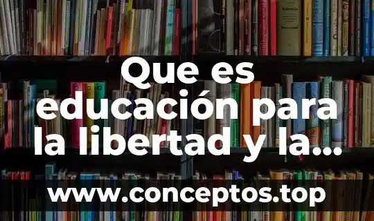 Que es grados de libertad en estadistica 7 Que es educación para la libertad y la creatividad