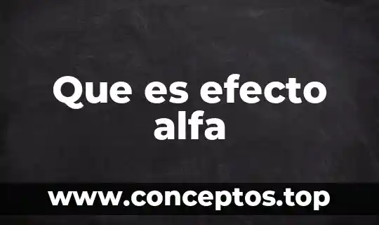 Qué es efecto doppler de ondas 8 Que es efecto alfa
