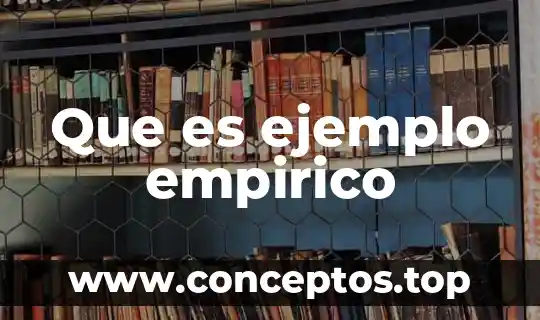 Que es ejemplo empirico