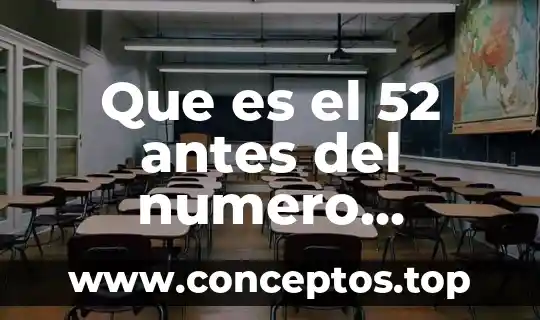 Que es el 52 antes del numero telefonico