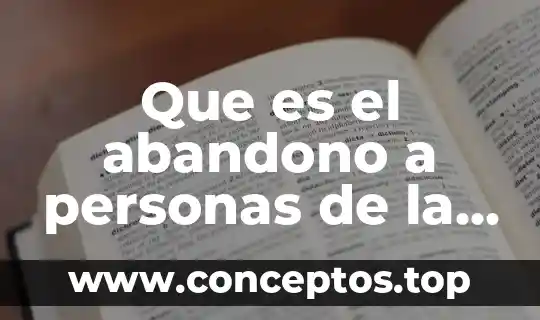 Que es el abandono a personas de la tercera edad