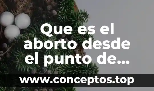 Que es el impuesto desde el punto de vista económicos 3 Que es el aborto desde el punto de vista medico