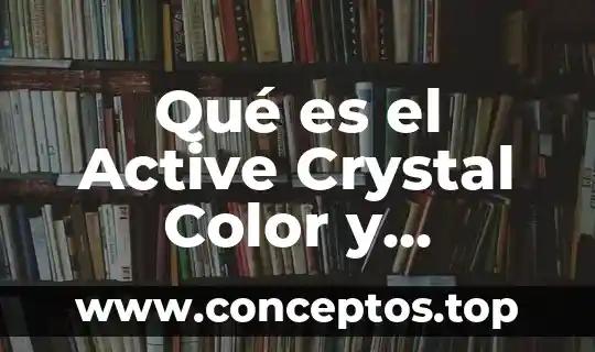 Que es paqutee f active 6 Qué es el Active Crystal Color y Purcolor