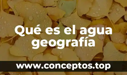 Qué es el vapor de agua y de ozono 8 Qué es el agua geografía