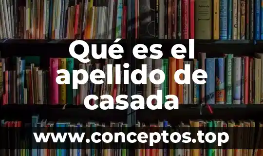 Qué es el procedimiento y las partes de una división 4 Qué es el apellido de casada