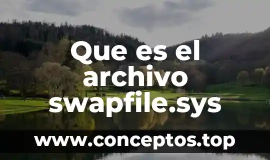 Que es el archivo swapfile.sys