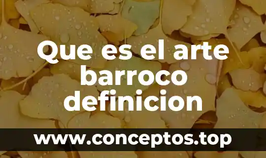 Que es el arte barroco definicion