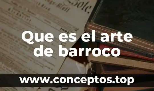 Que es el arte de barroco