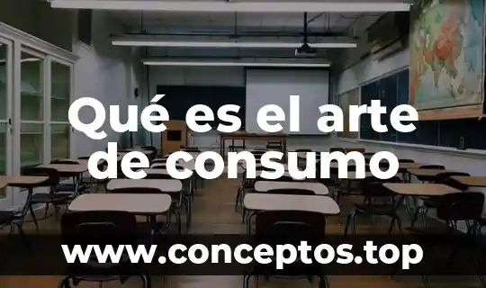 Qué es el arte de consumo
