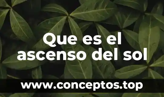 Que es el ascenso del sol