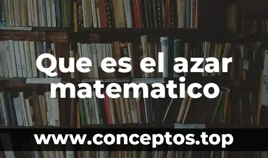 Que es el azar matematico