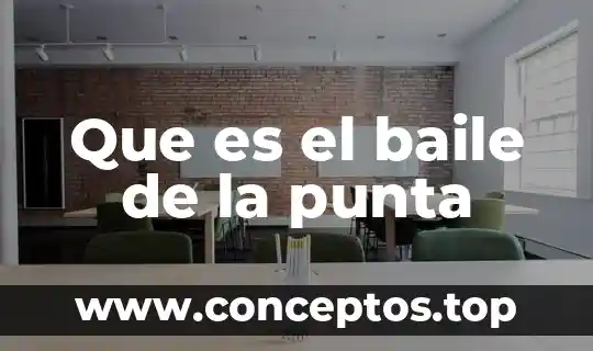 Que es el baile de la punta
