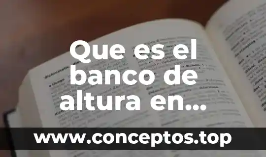 Que es el banco de altura en enfermeria