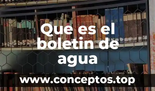Que es el boletin de agua
