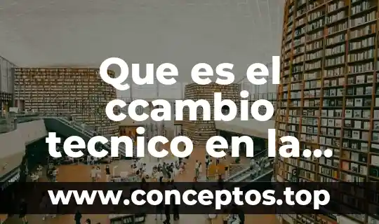 Que es el ccambio tecnico en la ofimatica