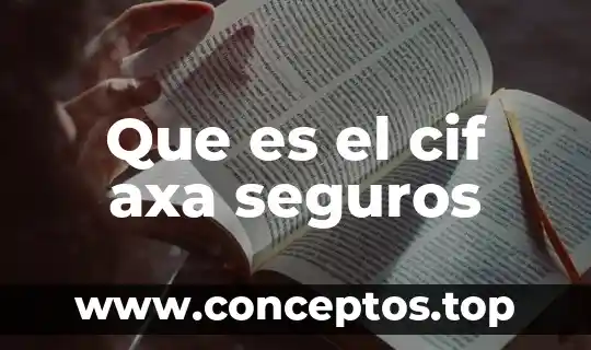 Que es un plan de seguros 3 Que es el cif axa seguros