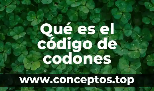 Qué es el código de codones