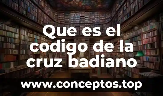 Qué es el movimiento internacional de la cruz roja 7 Que es el codigo de la cruz badiano