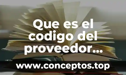 Que es el codigo del proveedor huaraz