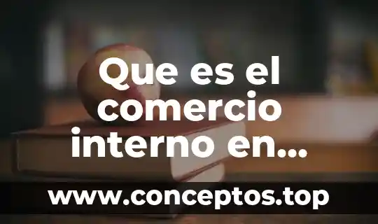 Que es el comercio interno en mexico
