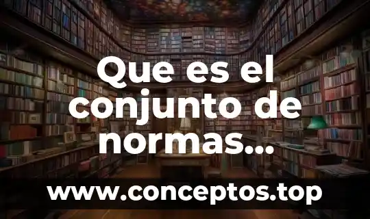 Que es el conjunto de normas derecho objetivo