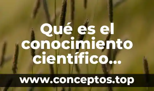 Qué es el conocimiento científico artístico