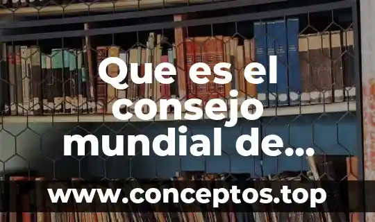 Que es el consejo mundial de académicos e investigadores universitarios