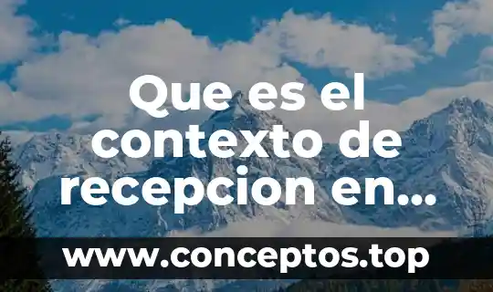 Que es el contexto de recepcion en un texto dramatico