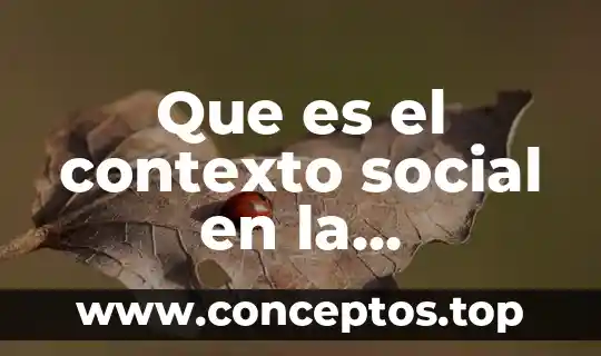 Que es el contexto social en la argumentacion
