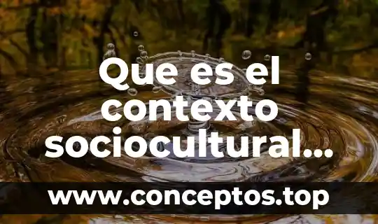 Que es el contexto sociocultural ejemplo
