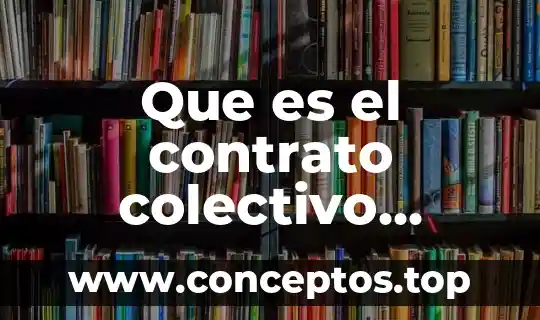 Que es el contrato colectivo individual de trabajo