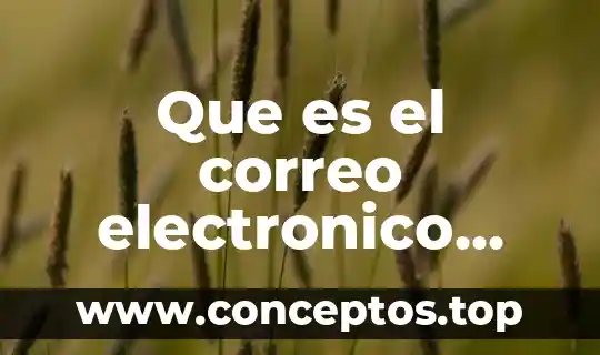 Que es nombre correo electronico 4 Que es el correo electronico hotmail