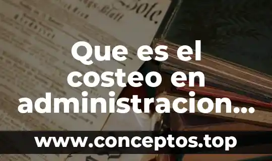 Que es canacintra y sus tipos de empresas que agrupa 7 Que es el costeo en administracion de empresas