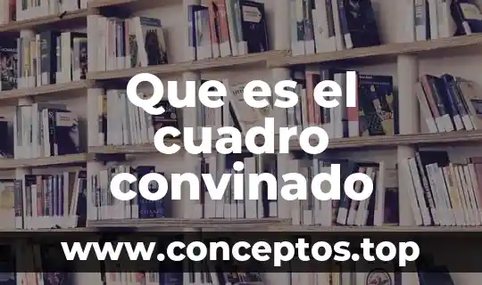Que es el cuadro convinado