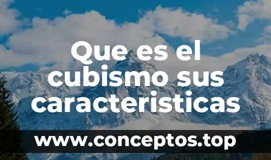 Que es el cubismo sus caracteristicas