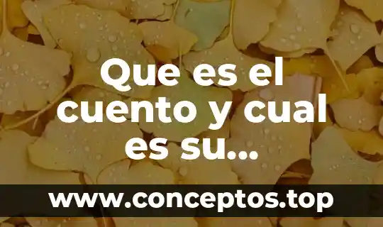 Que es el cuento y cual es su estructura
