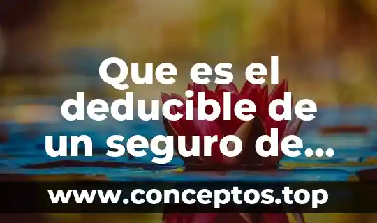 Que es el deducible de un seguro de casa