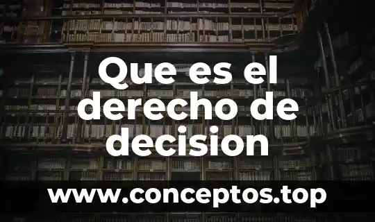 Que es el derecho de decision