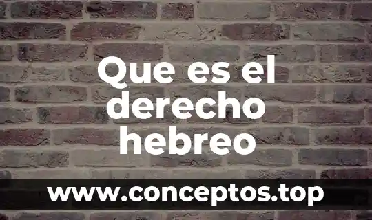 Cotejo que es en derecho 8 Que es el derecho hebreo