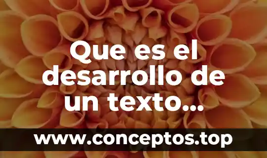 Que es el desarrollo de un texto expositivo