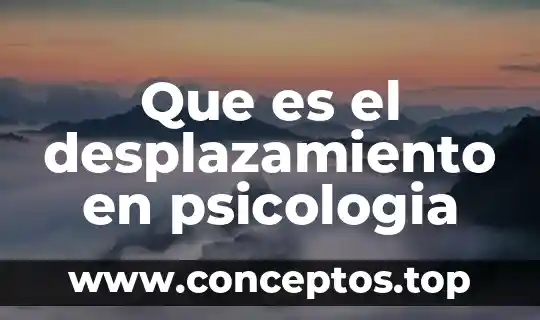 Que es el desplazamiento en psicologia