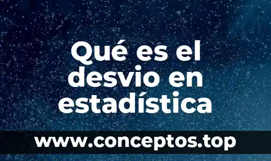Qué es el desvio en estadística