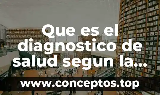 Que es el diagnostico de salud segun la oms