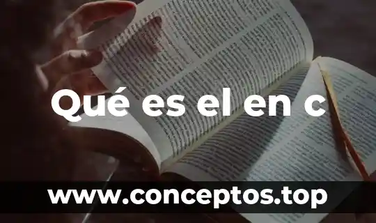 Qué es el en c