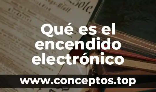 Qué es el encendido electrónico
